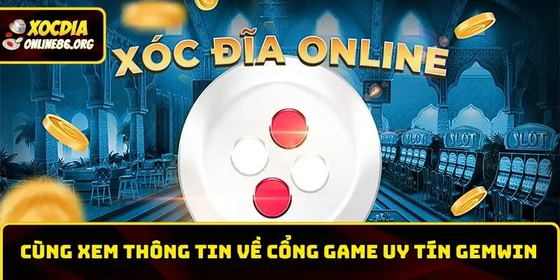 gemwin cung xem thong tin ve cong game uy tin Cùng xem thông tin về cổng game uy tín Gemwin