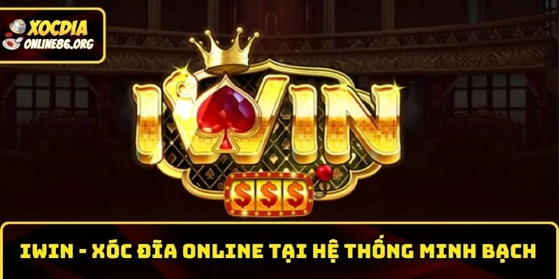 iwin Iwin – Trải Nghiệm Xóc Đĩa Online Tại Hệ Thống Minh Bạch