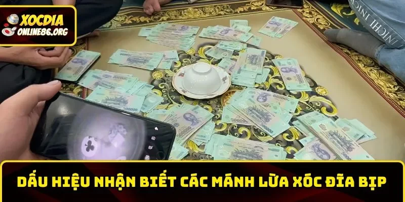 Dấu hiệu nhận biết những mánh lừa Xóc Đĩa bịp