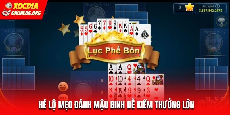 Áp dụng mẹo đánh Mậu binh dễ kiếm thưởng lớn